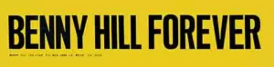 Benny Hill Forever