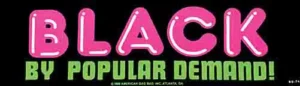 Black By Popular Demand