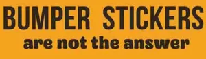 Bumper Stickers Are Not