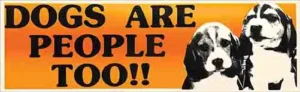 Dogs Are People Too