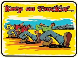 Keep On Truckin