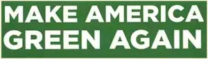 Make America Green Again