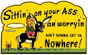 Sittin On yer ass