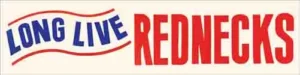 Long Live Rednecks